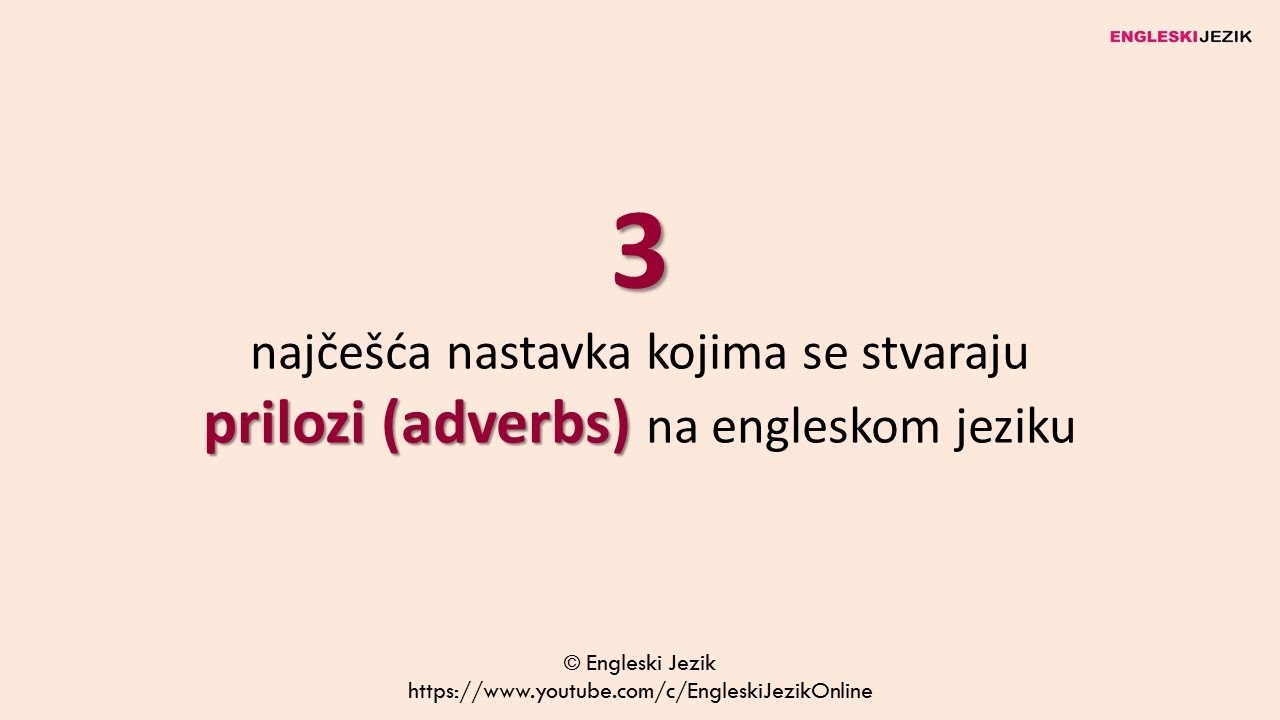 3 najčešća nastavka kojima se stvaraju prilozi (adverbs) na engleskom jeziku