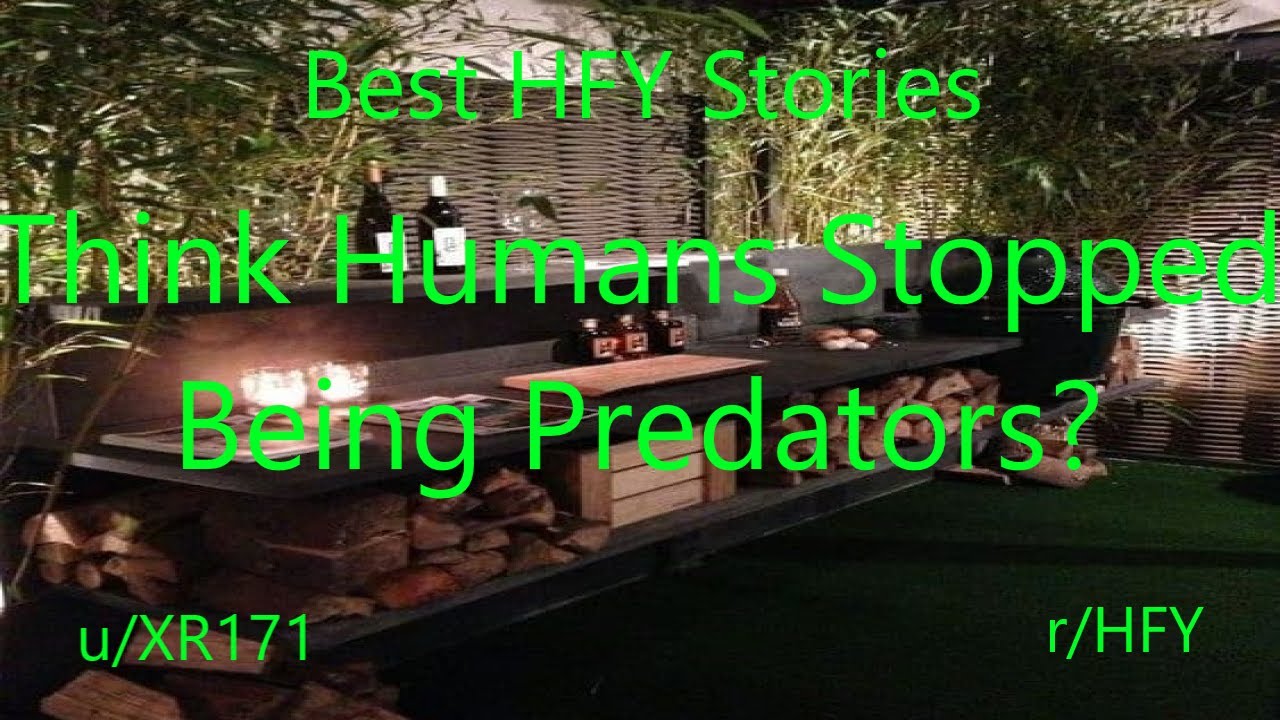 Best HFY Reddit Stories: Think Humans Stopped Being Predators? Watch Their Kids Play!