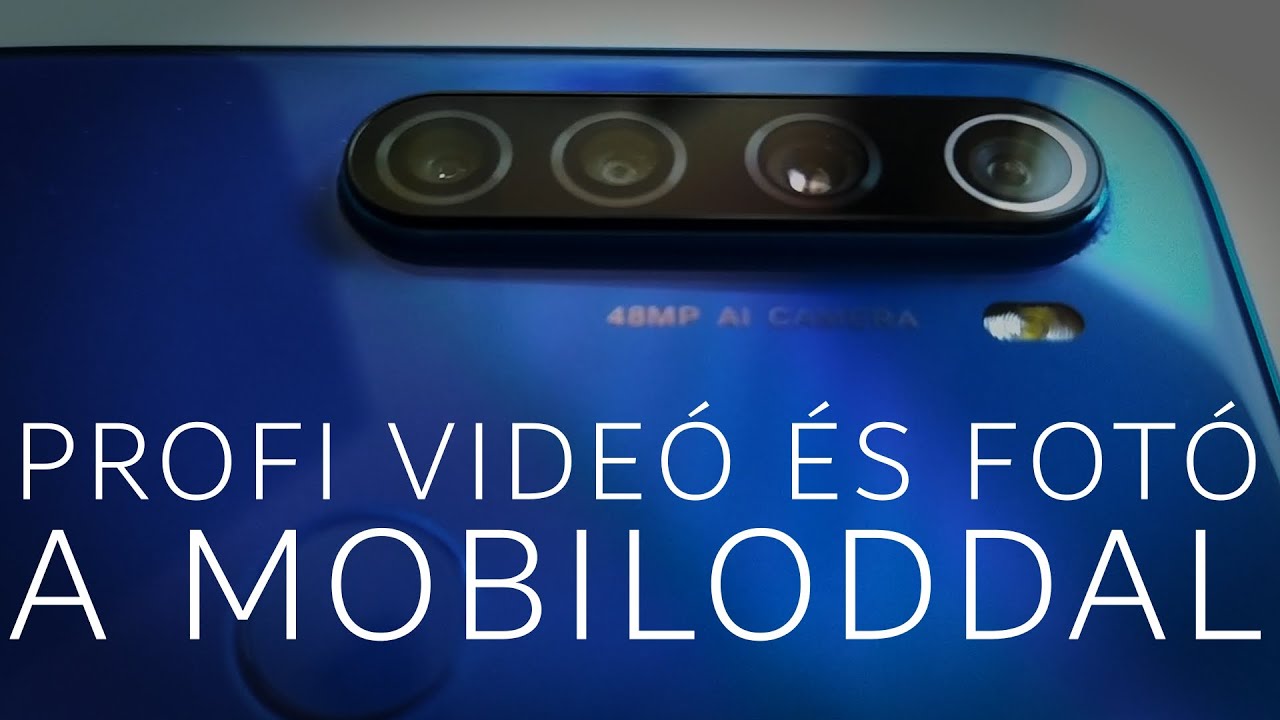 Hogyan készíts profi fotót és videót a mobiloddal?