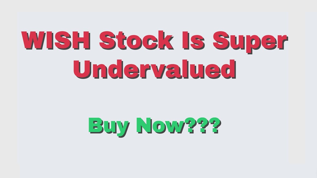 WISH Stock Is Super Undervalued - Should You Buy Now???