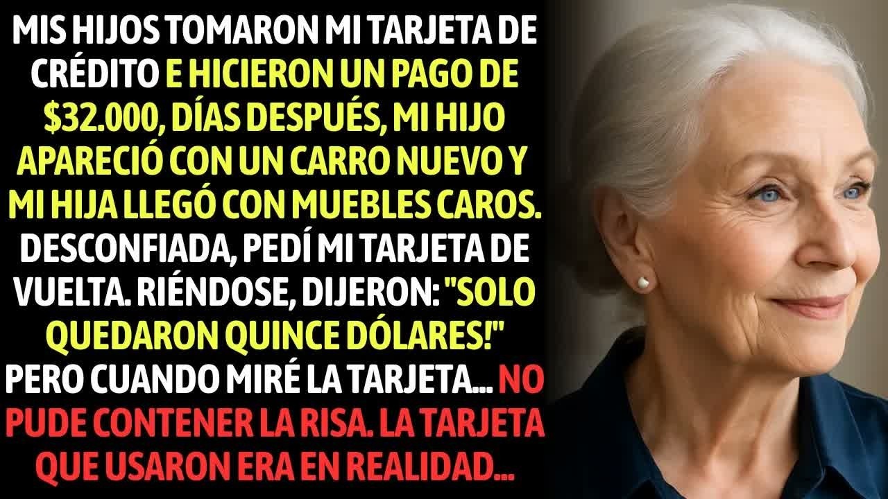 Mis Hijos Usaron Mi Tarjeta De Crédito Para Comprar Un Carro Y Muebles Nuevos, Dejaron Solo $15...
