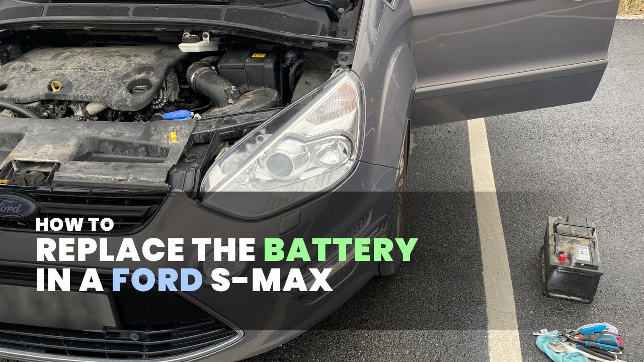 How to Replace the Battery in a Ford S-Max (2014, 2.2 TDCi)