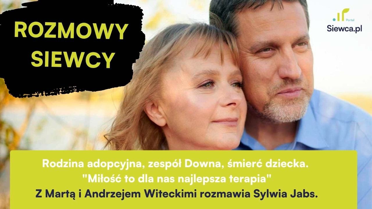 Rozmowa Siewcy #25: Rodzina adopcyjna, zespół Downa, śmierć dziecka. 
