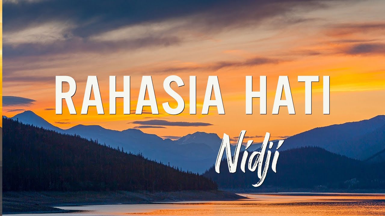 Rahasia Hati - Nidji | Lirik Lagu
