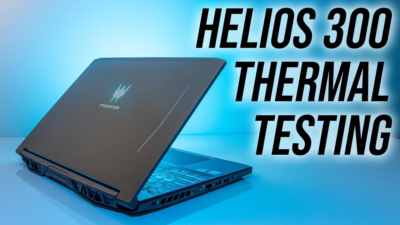 Acer Helios 300 (2019) Thermal Testing, Overclocking and Undervolting