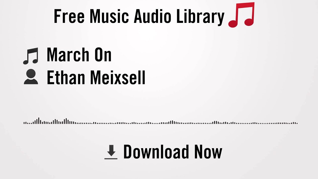 March On - Ethan Meixsell (YouTube Royalty-free Music Download)
