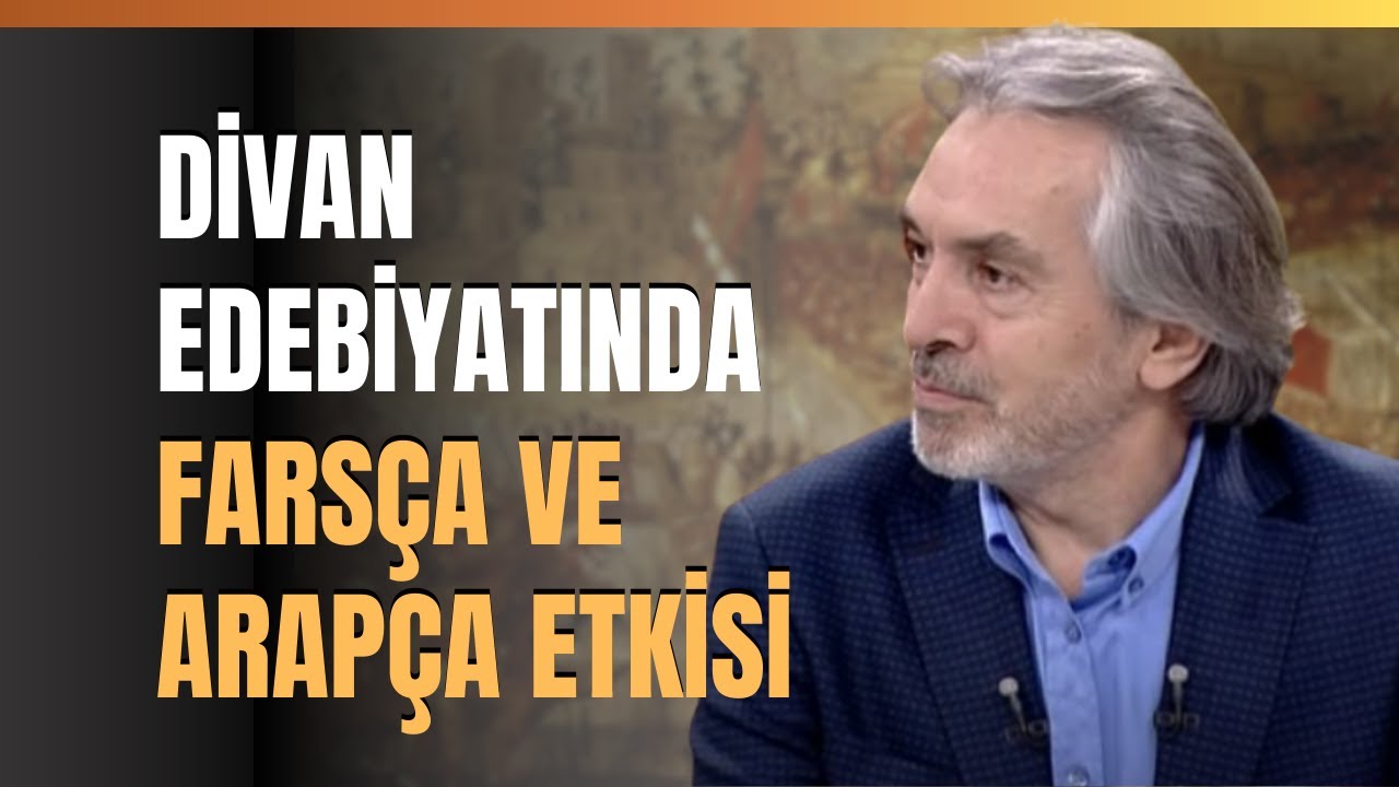 Divan Edebiyatında Farsça Ve Arapça Etkisi.. İskender Pala Anlattı