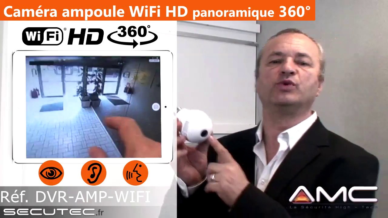 CAMERA 360°(3D) IP WIFI DANS UNE AMPOULE AVEC ACCES SUR SMARTPHONE [SECUTEC.FR]