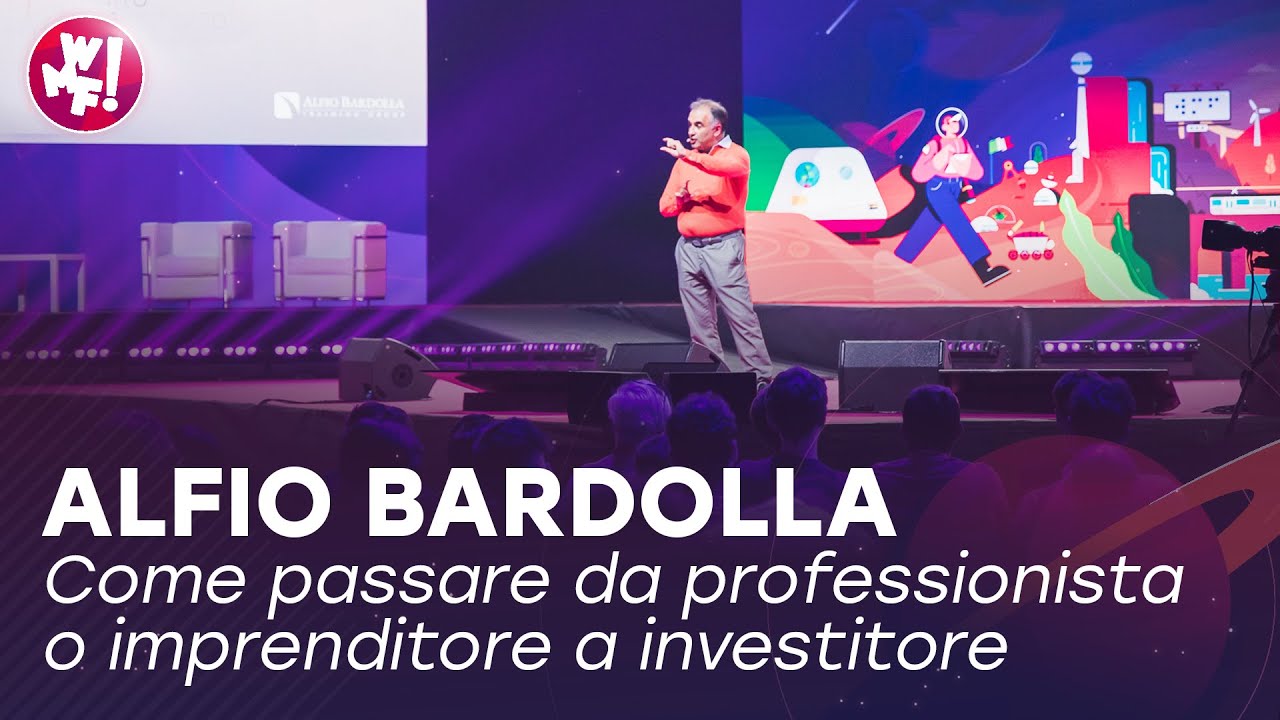 Come passare da professionista o imprenditore a investitore - Alfio Bardolla al WMF 2022
