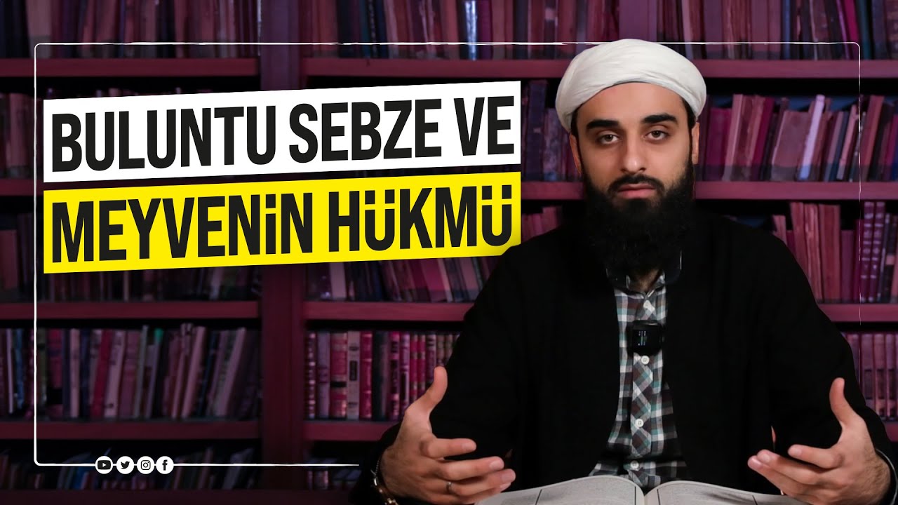 Buluntu Sebze ve Meyvenin Hükmü | Murat Bilikli
