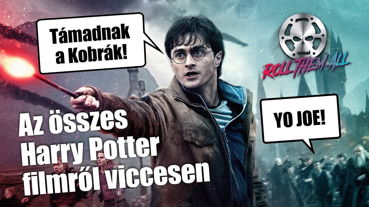 Az összes Harry Potter filmről viccesen - Roll Them All giga epizód 11