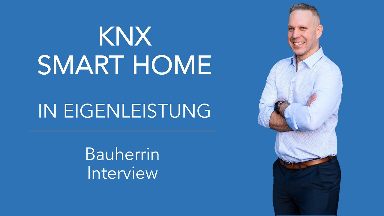 KNX in Eigenleistung 🏠 Bauherrin Interview | #01 Smart Home Erfahrung