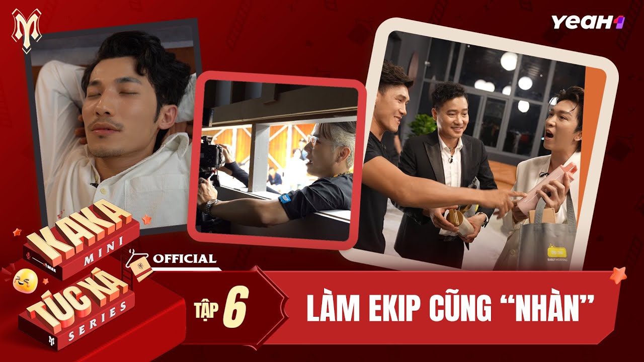 Tập 6 - MINI SERIES “KAKA TÚC XÁ”: Khi Anh Tài 