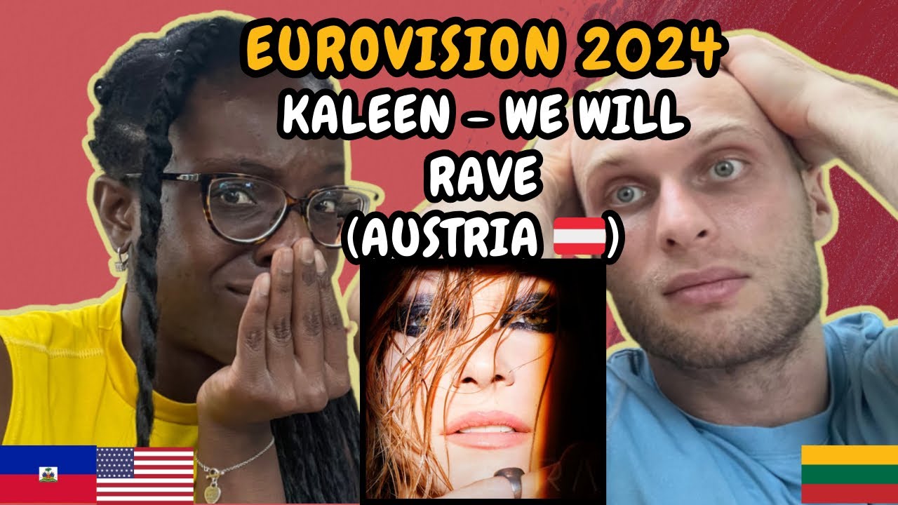 REACTION TO Kaleen - We Will Rave (Austria 🇦🇹 Eurovision 2024) | FIRST TIME LISTENING TO KALEEN