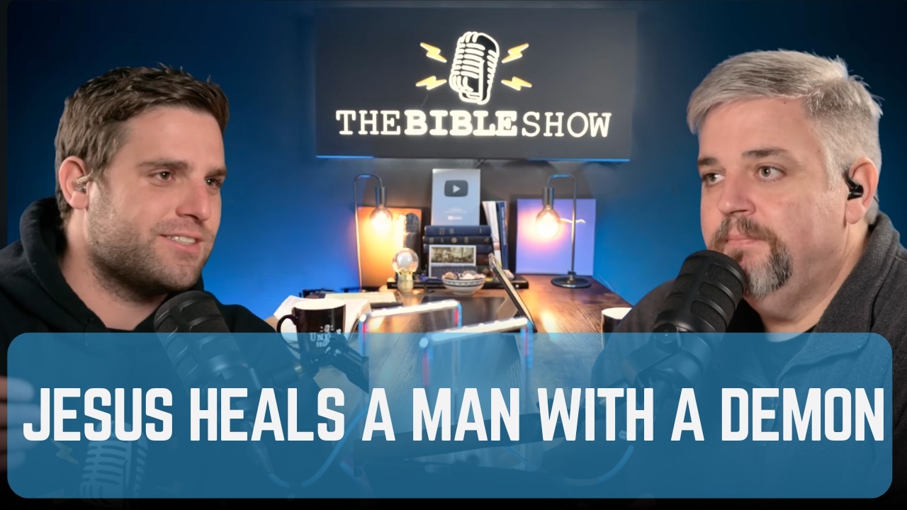 Ep 12. Miracles: Jesus Heals a Man with a Demon