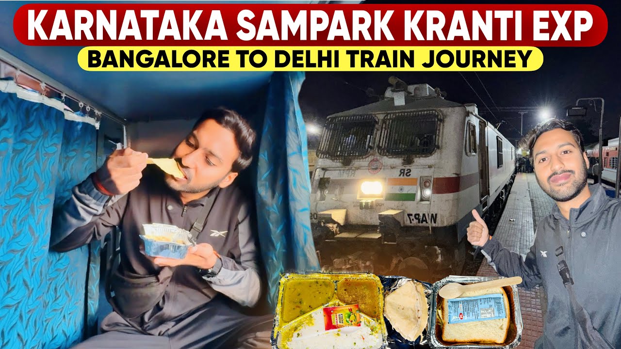 Karnataka Sampark Kranti Exp Journey | Bangalore to Delhi EP-01