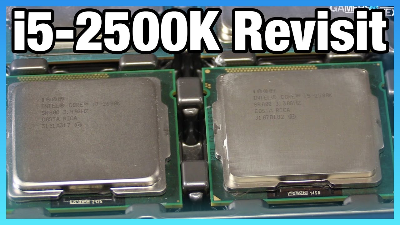 Intel i5-2500K in 2017: Benchmark vs. 7600K, 6600K, & More