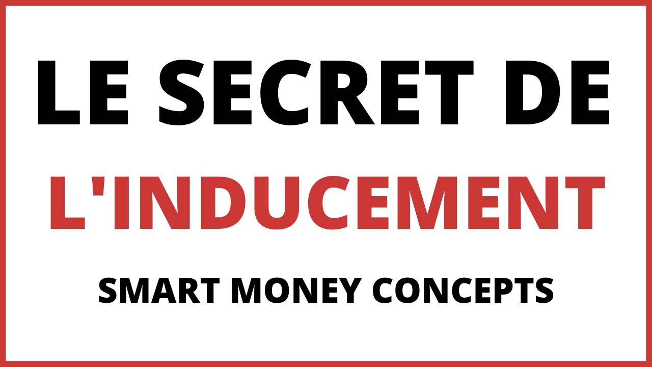 comprendre l'inducement smart money concepts