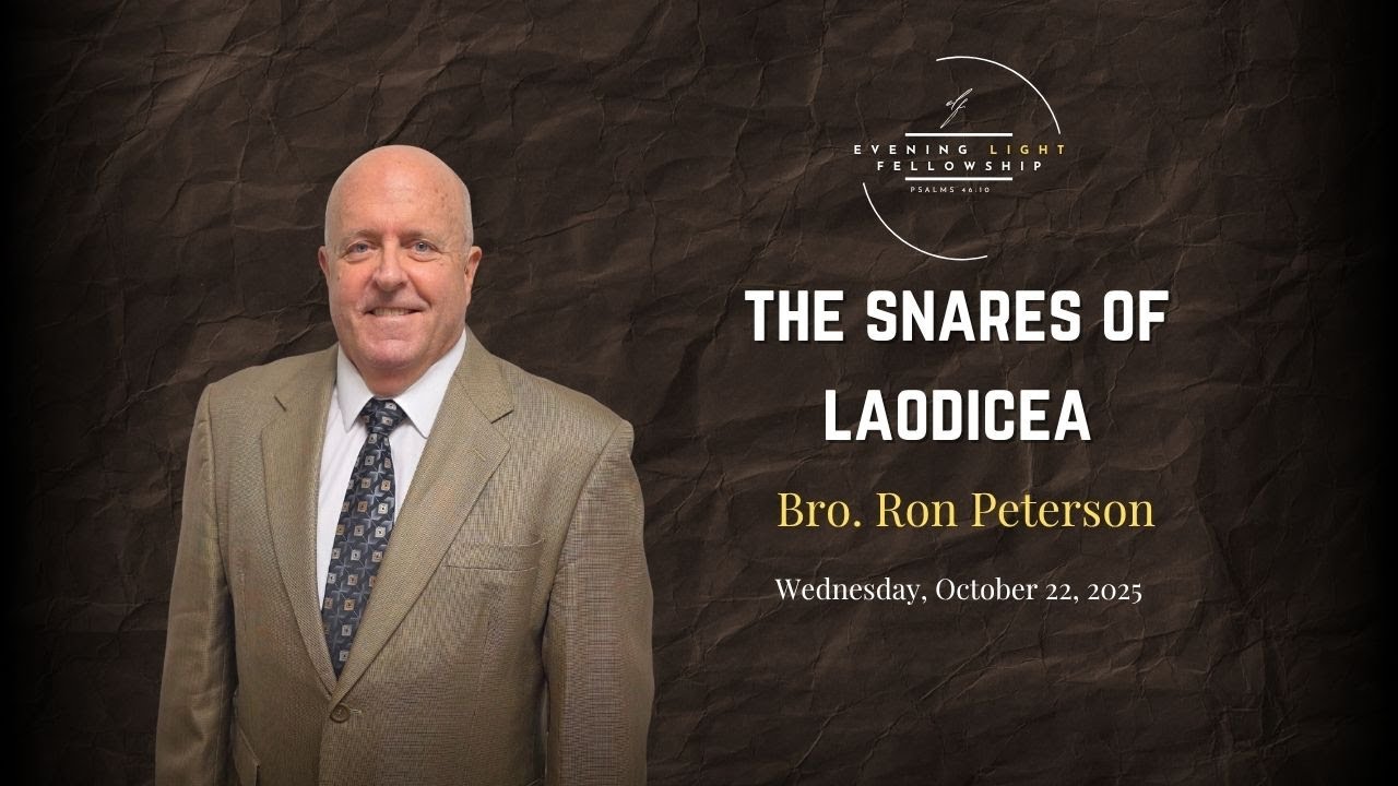 The Snares of Laodicea - Bro. Ron Peterson