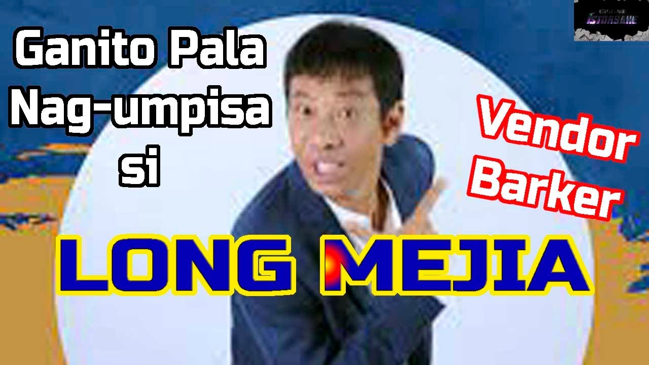 LONG MEJIA STORY
