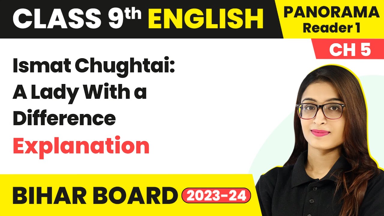 Ismat Chughtai: A Lady With a Difference - Explanation | Class 9 English Chapter 5 | Bihar Board