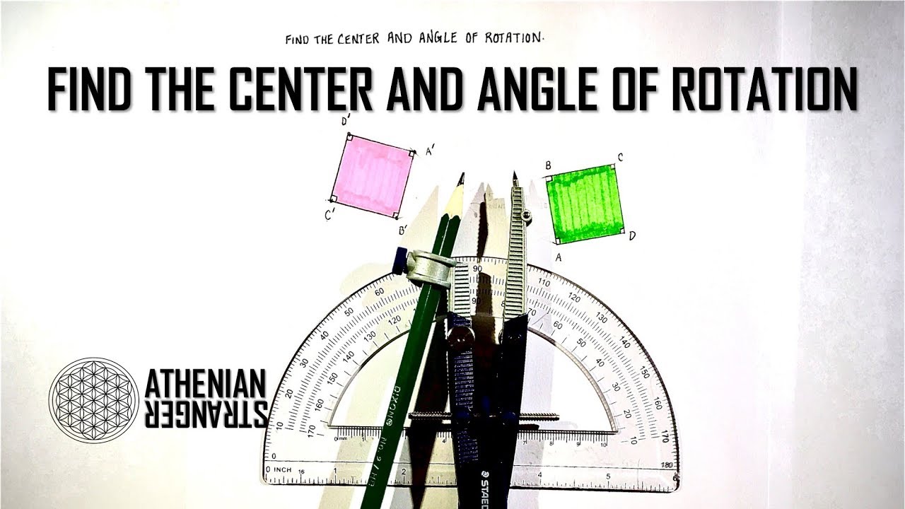 Find the Center and Angle of Rotation (Geometry)