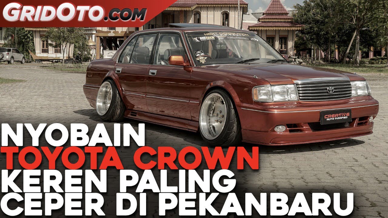 Toyota Crown Paling Ceper di Pekanbaru I GridOto Modif I Videotorial