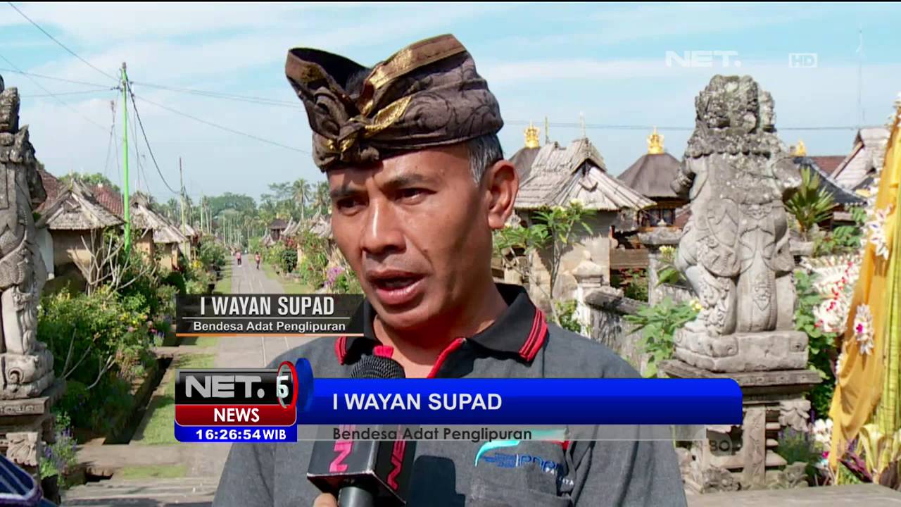 Desa Penglipuran, Desa Asri Nan Harmonis di Bali - NET16