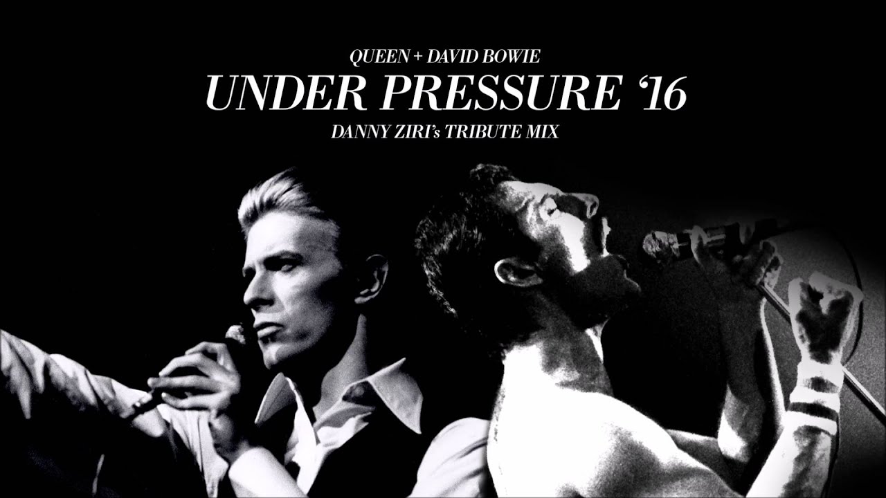 Queen + David Bowie - Under Pressure '16 (Danny Ziri's Tribute Mix)