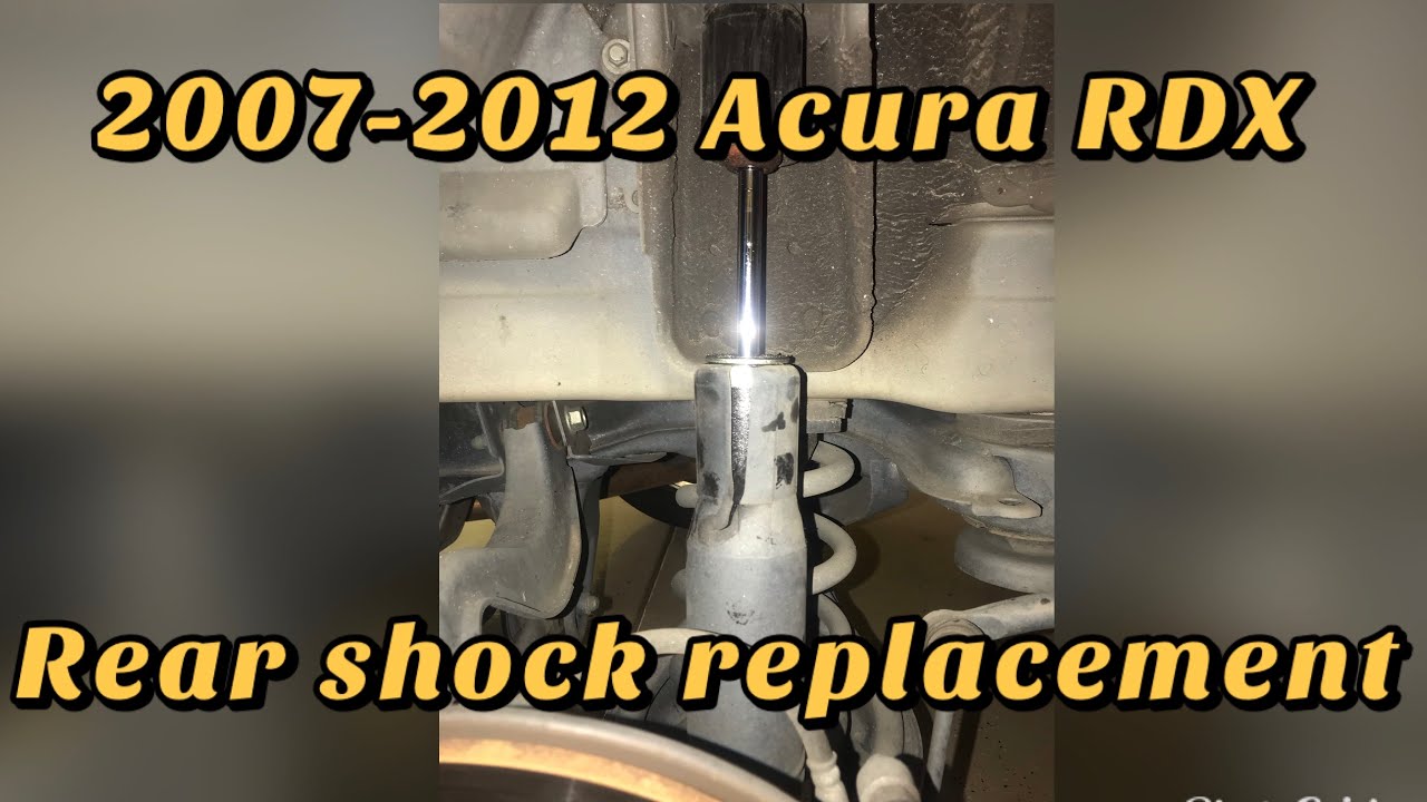 2007 - 2012 Acura RDX rear shock replacement AWD & FWD