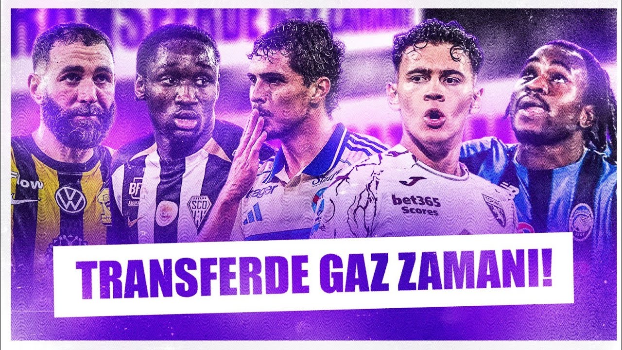 Transferde En Sıcak Gün | Cherif, Kante, Lookman, Benzema, Panichelli, El Karouni, Ortega, Nhaga