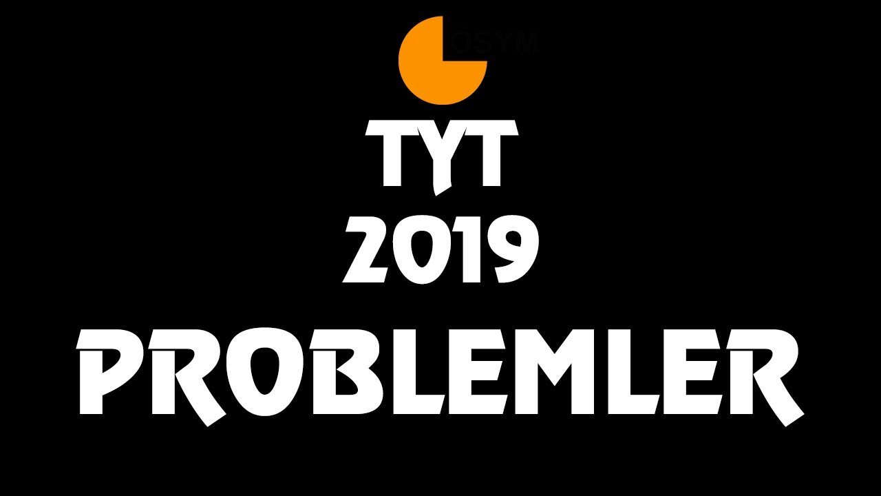 Problemler (TYT-2019)