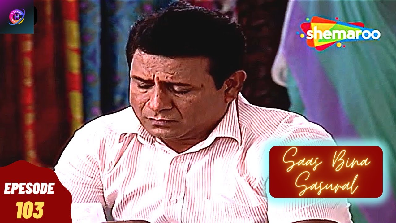 टोस्टी को एक नया टास्क मिलता है - सास बिना ससुराल | Full Episode | Saas Bina Sasural - Episode 103