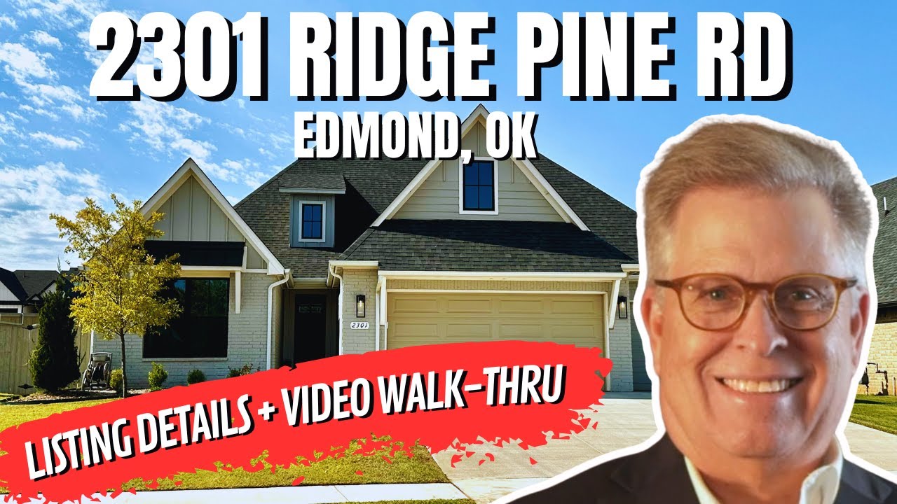 2301 RIDGE PINE RD EDMOND OK - Listing Features Overview and Walk-Thru Home Design Tour