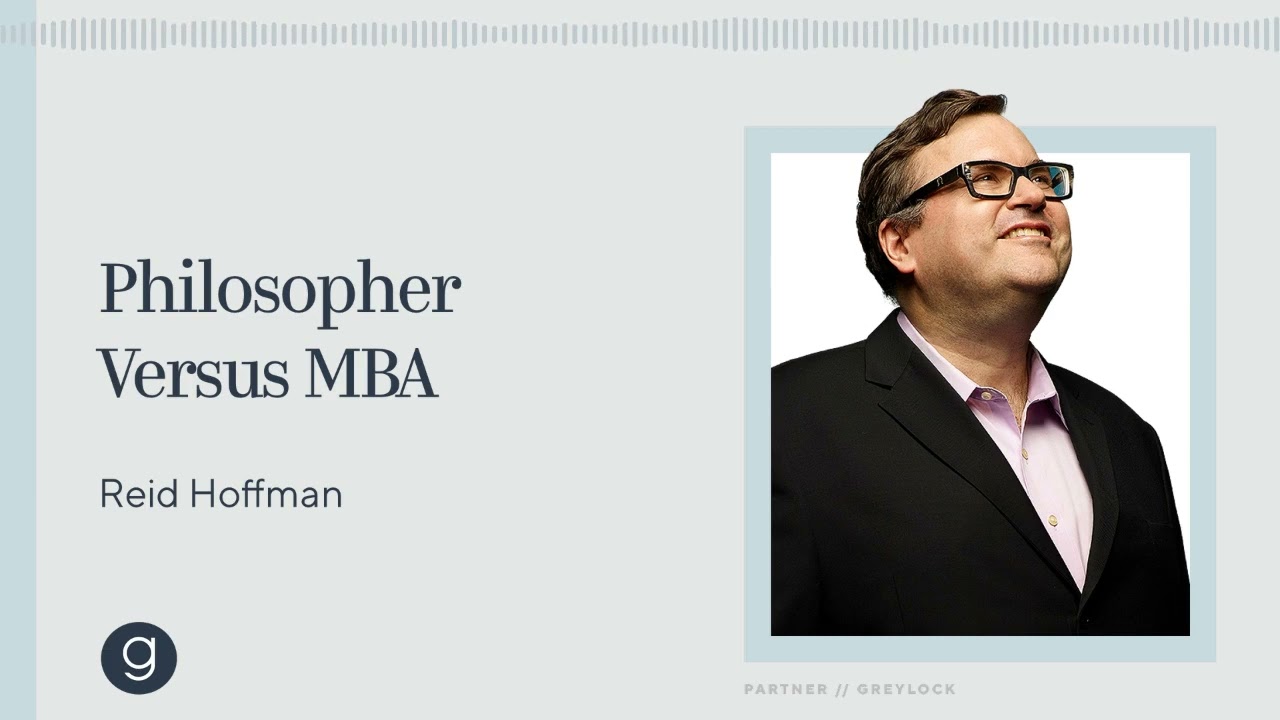 Reid Hoffman | Philosopher vs MBA