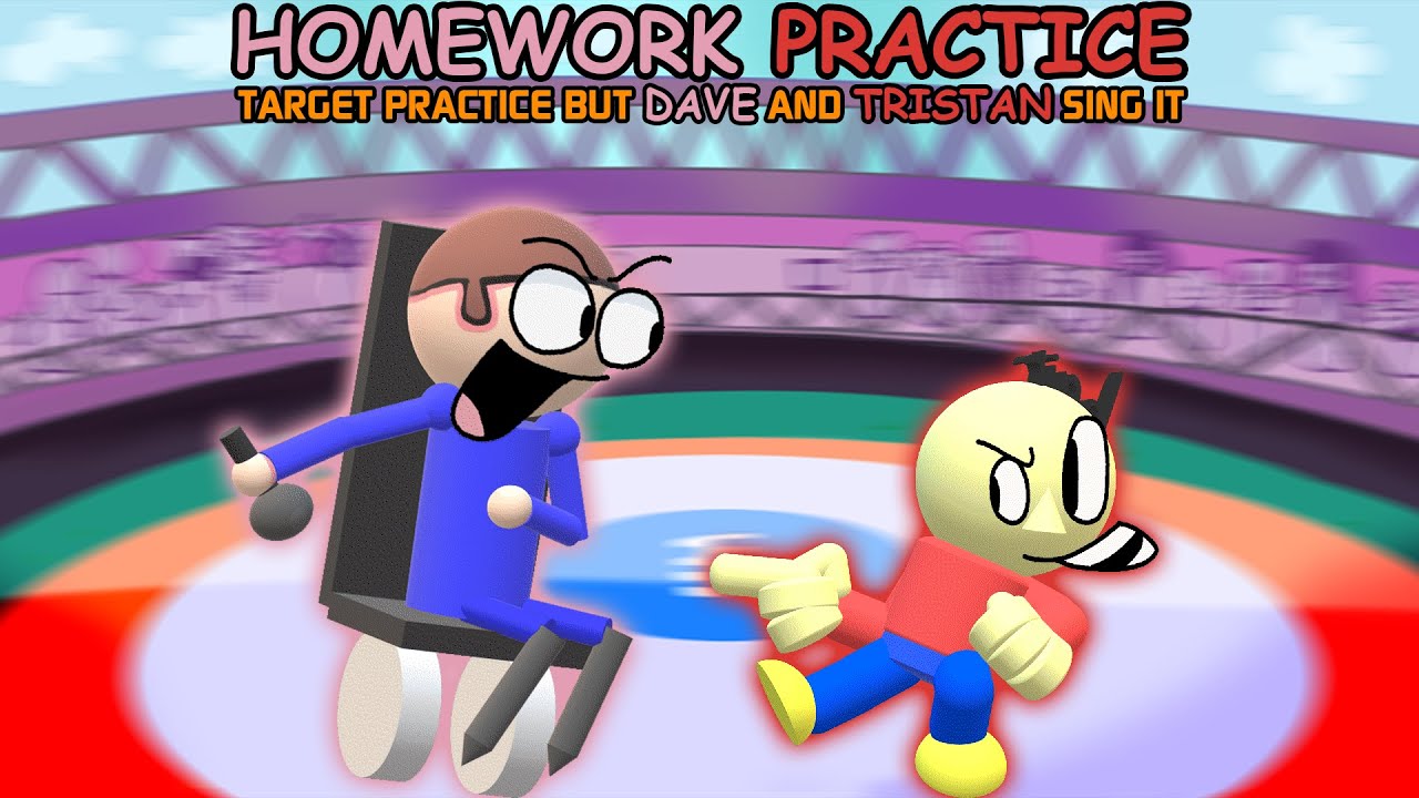 HOMEWORK PRACTICE | Target Practice but Dave and Tristan Sing it