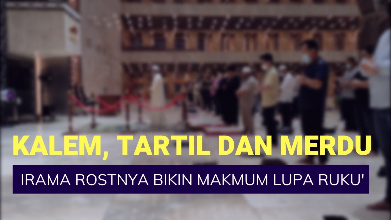 Kalem, Mendayu dan Merdu, Irama Rostnya Bikin Makmum Lupa Rukuk