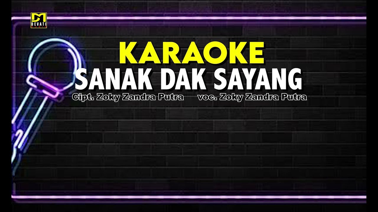 KARAOKE Sanak Dak Sayang - Zoky Zandra Putra | slow | lagu kerinci terbaru