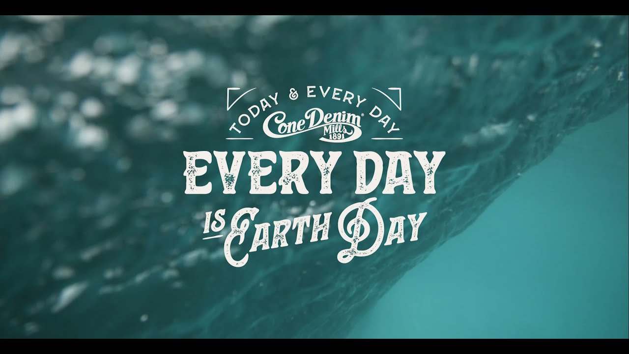 Cone Denim - Every Day is Earth Day