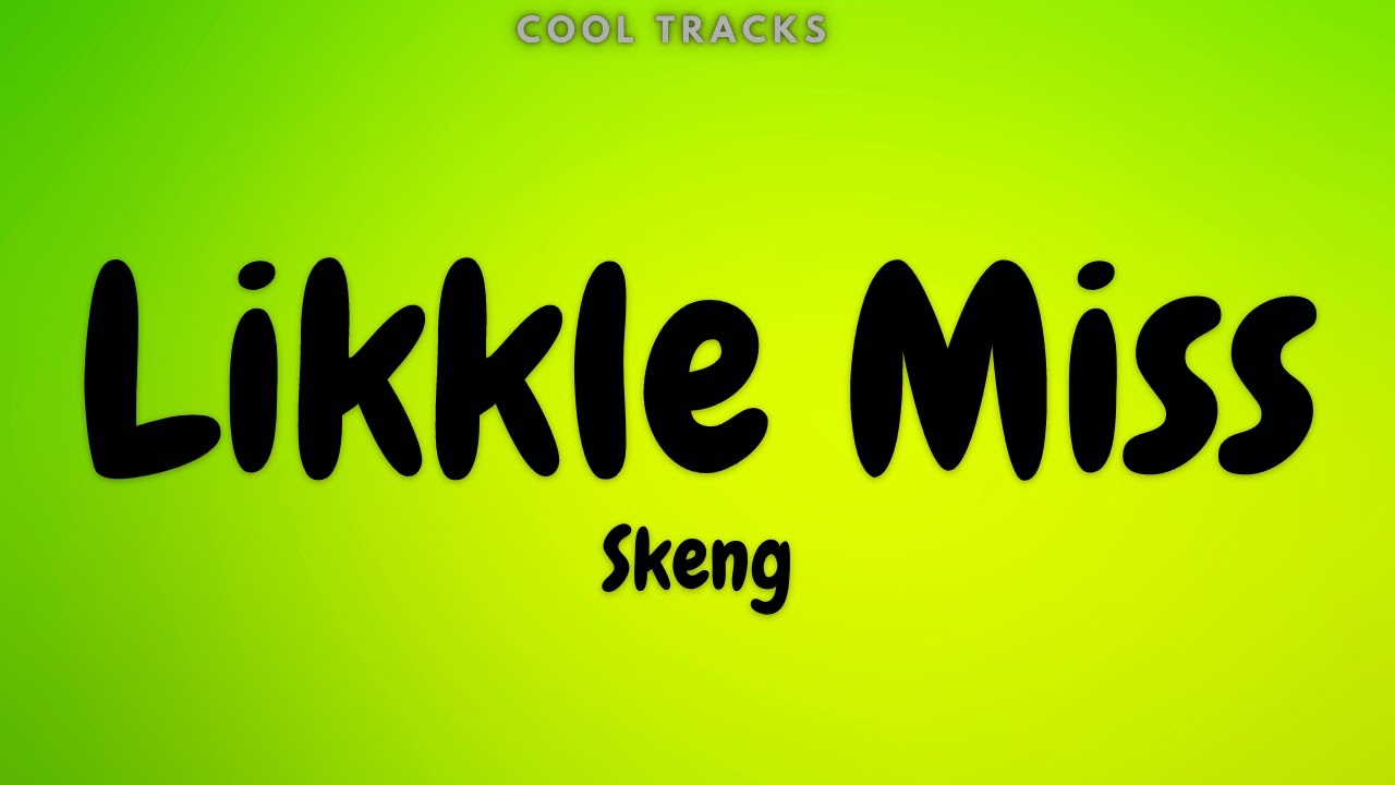 Skeng - Likkle Miss (Audio)