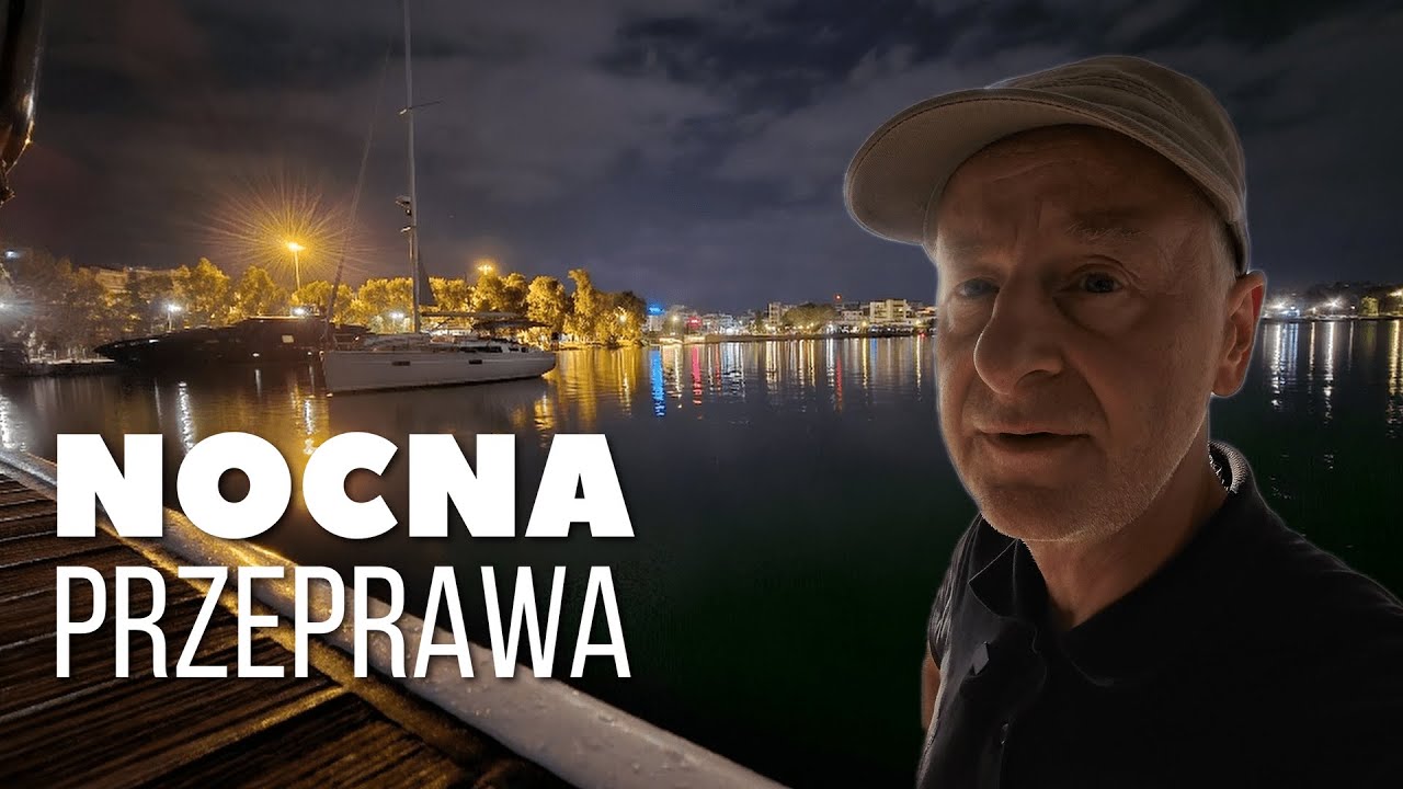 Czekaliśmy do 3 rano... Szalone wody i nocna przeprawa przez Chalkidę. Odc. 154