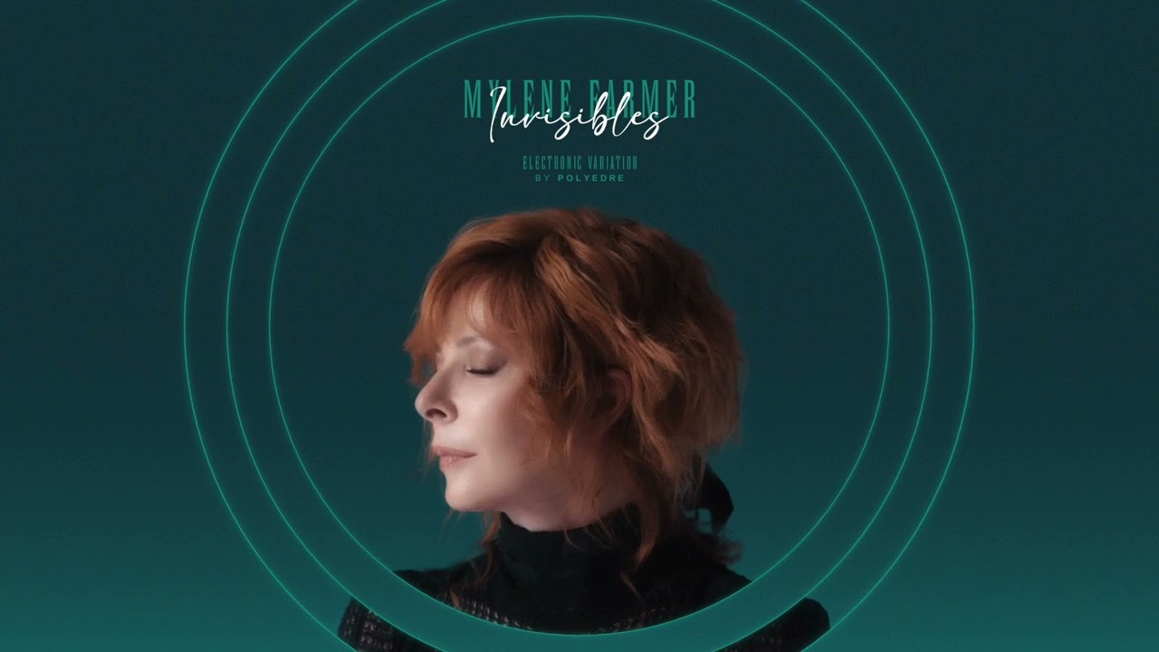 Mylène Farmer - Invisibles (Electronic Variation) - Edited Version by Polyedre