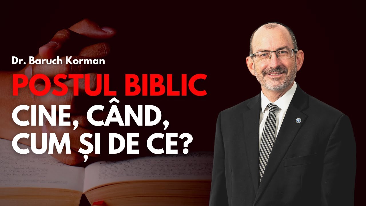 Postul biblic, cine, când, cum și de ce? | cu Dr. Baruch Korman