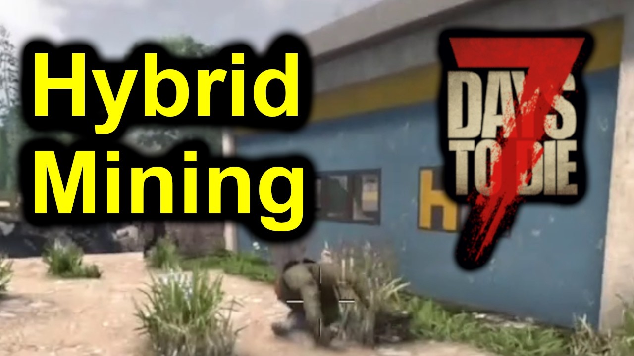 7 Days To Die - Hybrid Mining #7dtd #7daystodie