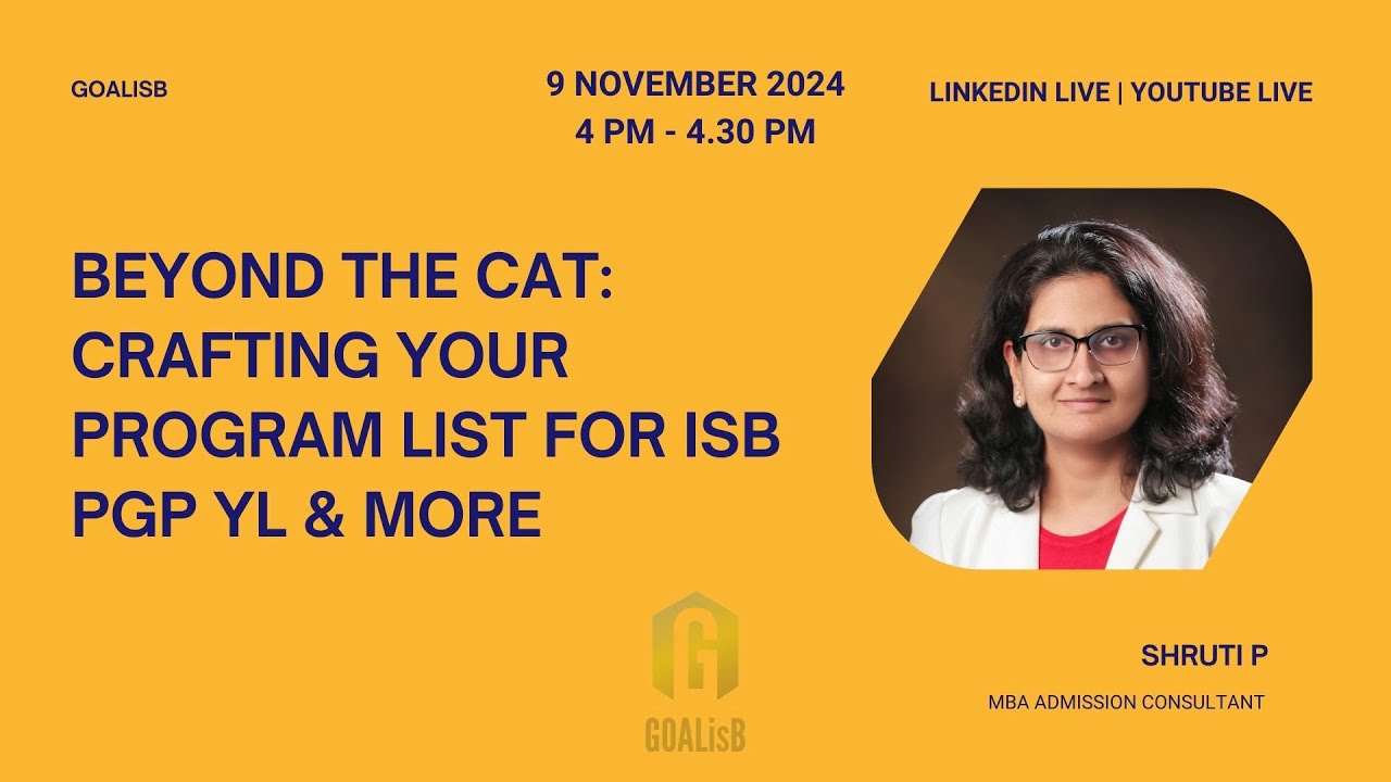 Beyond the CAT exam: Crafting Your Program List for ISB PGP YL & More