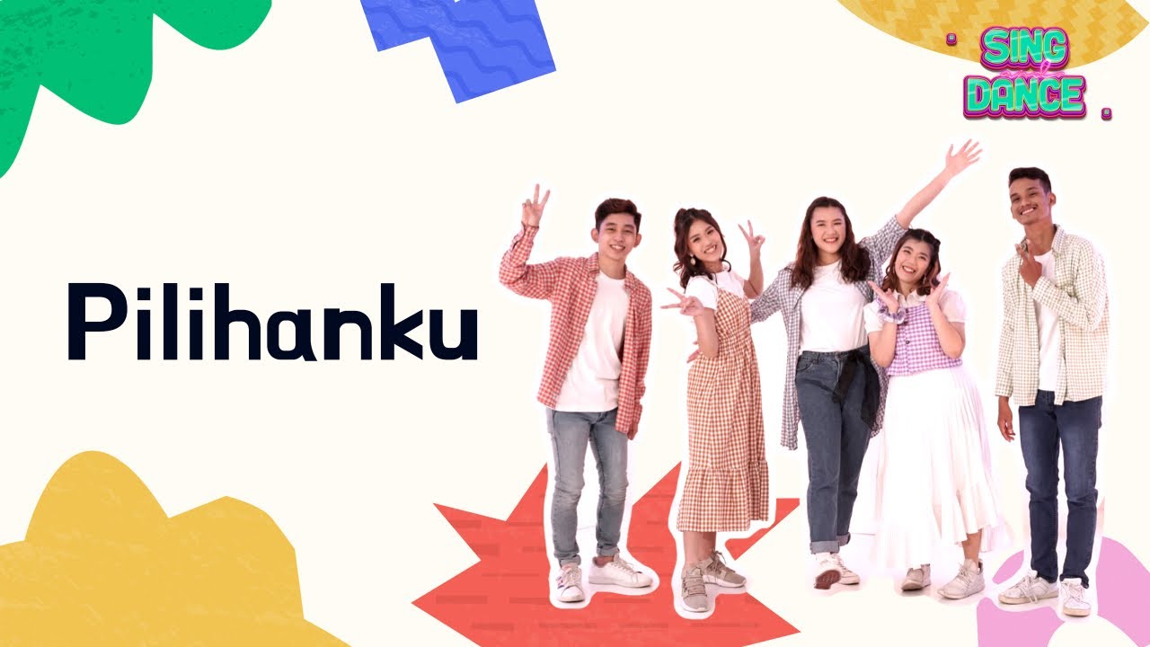 Pilihanku | Sing & Dance