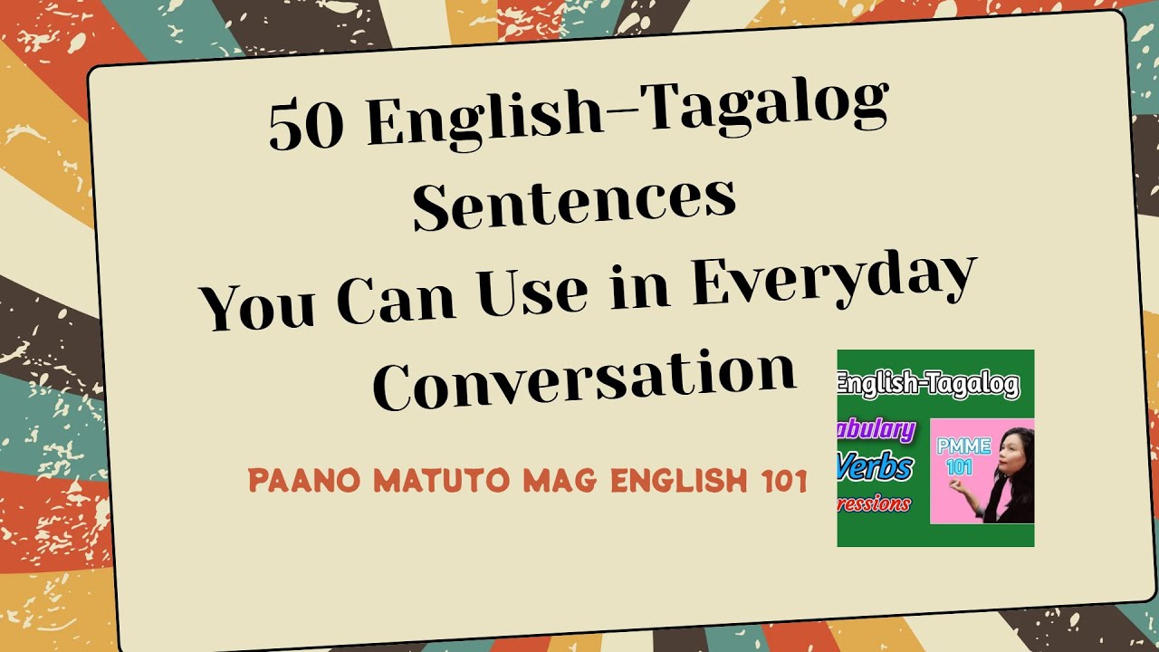 50 English-Tagalog Sentences Translation You Can Use in Everyday Paano Matuto Mag Englis 101