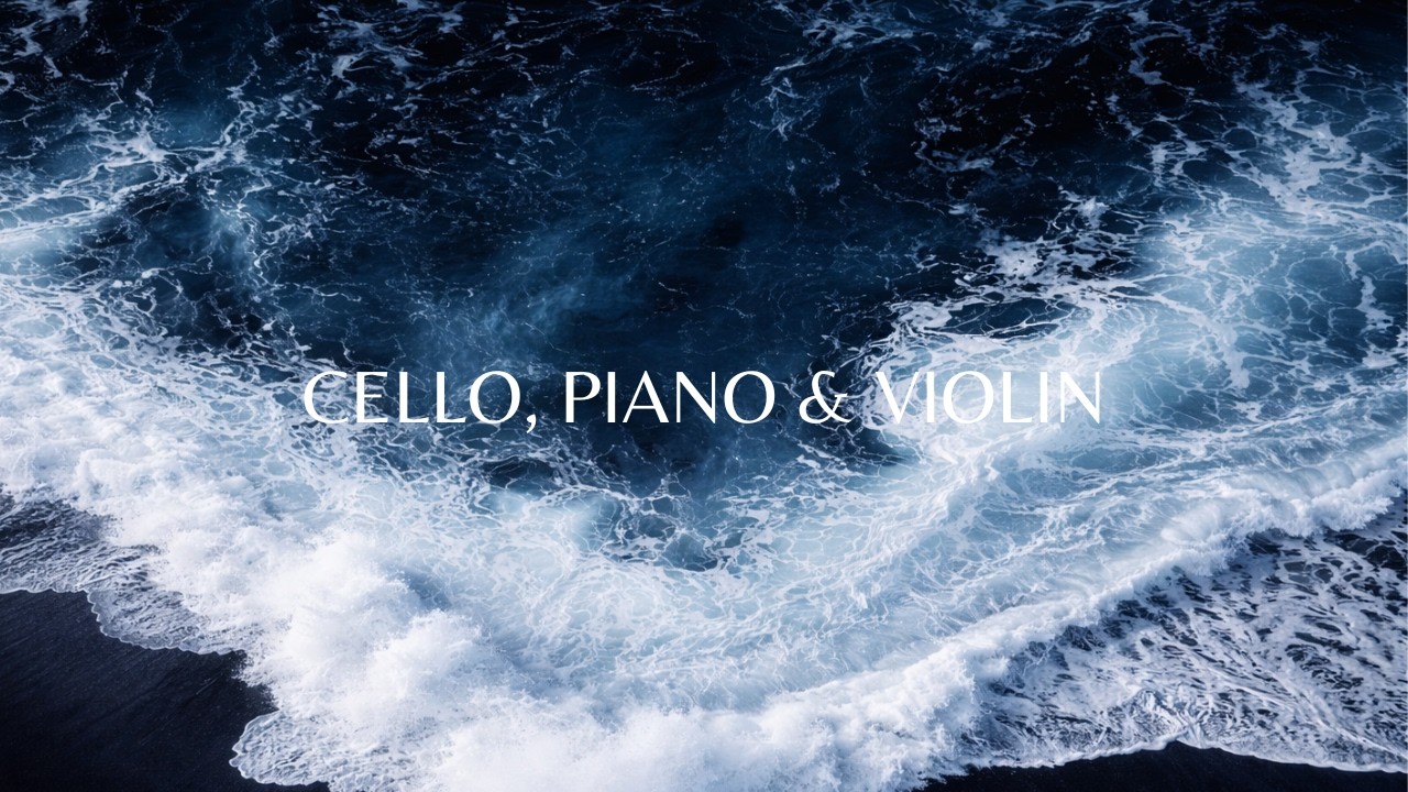 🎻🎹 Cello, Violin & Piano  – Deep Peaceful Music for Relaxation & Sleep