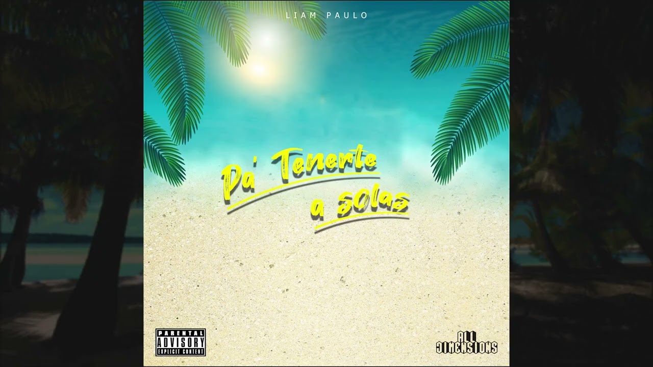 Liam Paulo - Pa' Tenerte a Solas (Audio)