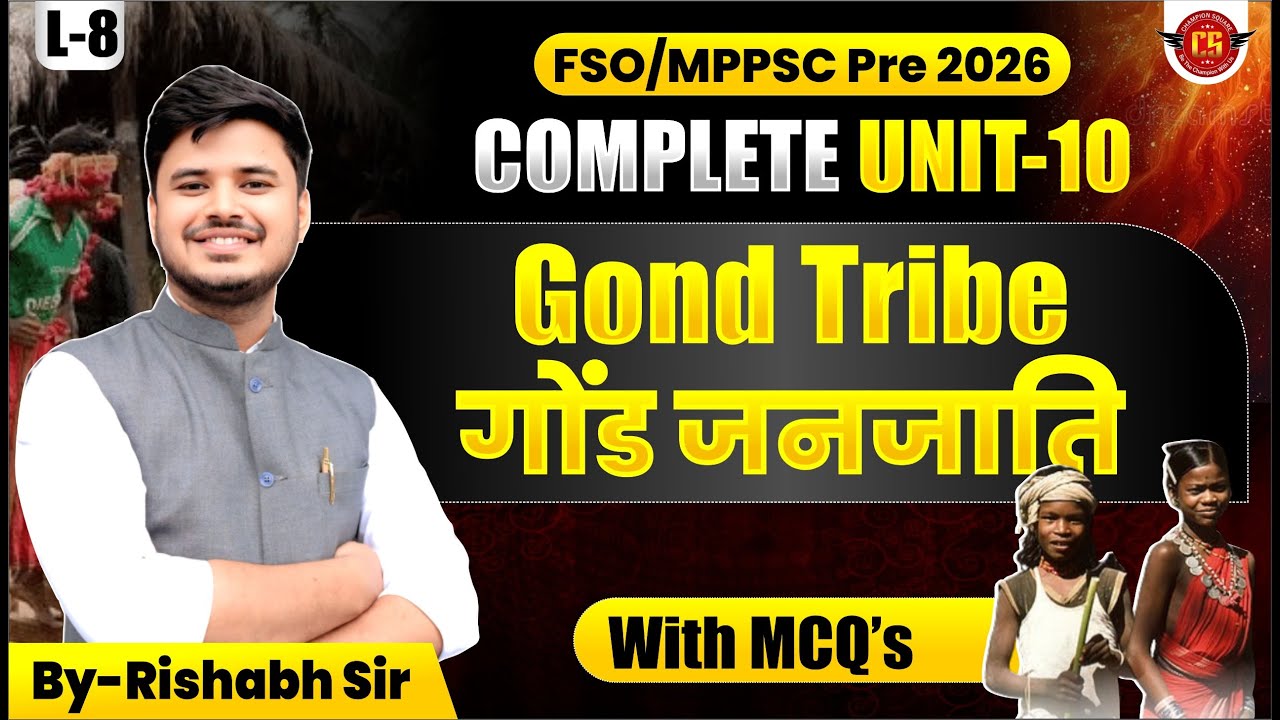 08 | गोंड जनजाति Gond Tribe | FSO/MPPSC Pre 2026 | Complete Unit 10 | Rishabh Sir | MCQs सहित